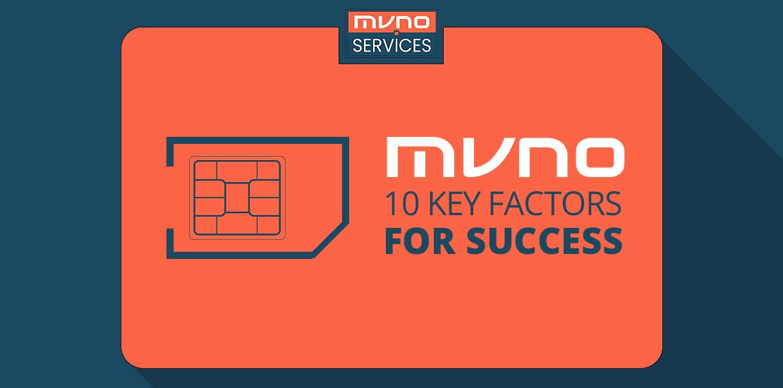 10 key factors for MVNO success - explained