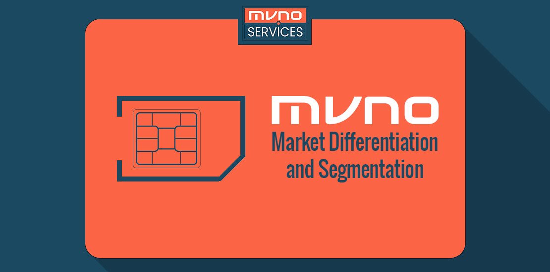 MVNO Strategy: Market Differentiation and Segmentation